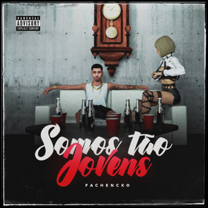 Somos tão Jovens (Explicit)