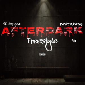 Afterdark freestyle (feat. 8nderDogg) [Explicit]