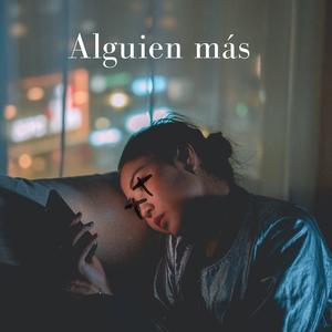 Alguien Mas (feat. Max Bustos)