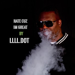 Hate Cuz I'm Great (Explicit)