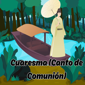 Cuaresma (Canto de Comunión)