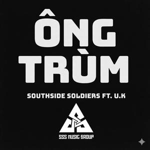 Ông Trùm (feat. Hưng Eagle & Minh Hiên & U.K) (Explicit)