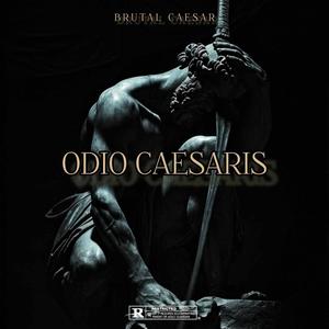 Odio Caesaris (Explicit)