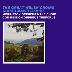 The Great Welsh Choirs