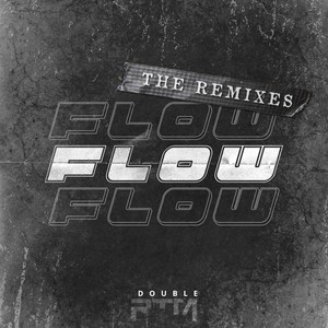 Flow (The Remixes)