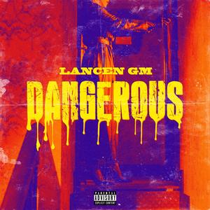 Dangerous
