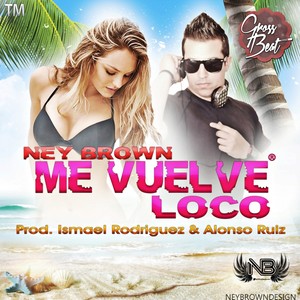 Me Vuelve Loco (Original Mix)