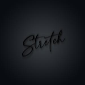 Stretch