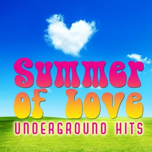 Summer of Love: Underground Hits