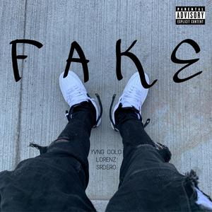 FAKE (feat. Lorenz & SRDero) [Explicit]