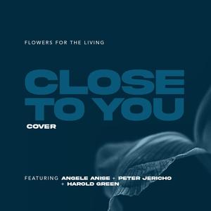 Close to You(feat. Angéle Anise, Peter Jericho & Harold Green)