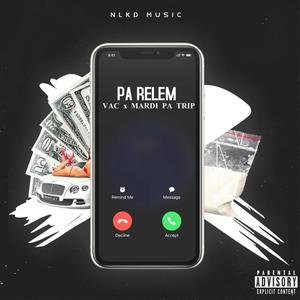 Pa Rele'm (feat. Mardi Pa Trip) (Explicit)