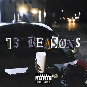 13 Reasons (Explicit)