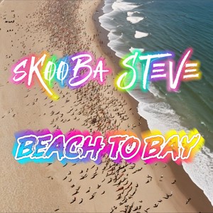 BEACH TO BAY (Explicit)