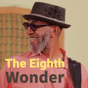 The Eighth Wonder (feat. Tommy T)