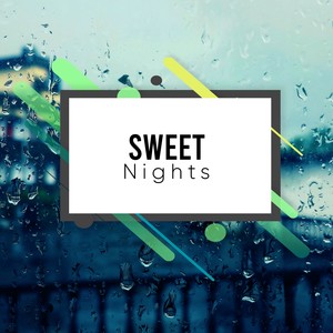 #Sweet Nights