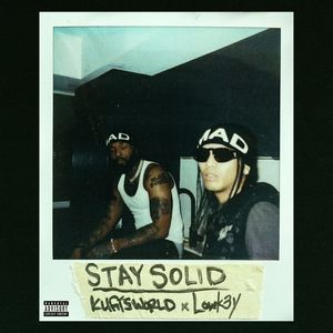 Stay Solid (Explicit)