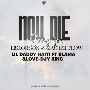 NOU DIE (feat. BLAMA & LOVE-DJY KING) (Explicit)