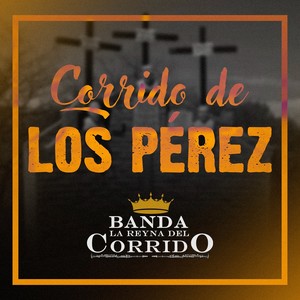 Corrido De Los Pérez