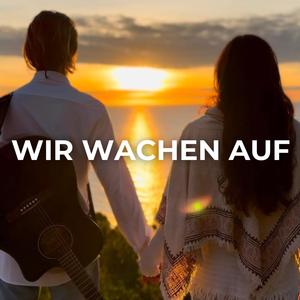 Wir wachen auf (Explicit)