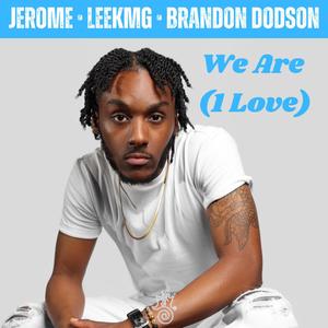 We Are (1 Love) (feat. LeekMG & Brandon Dodson)