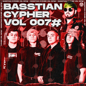 Basstian Cypher Vol007 (Explicit)