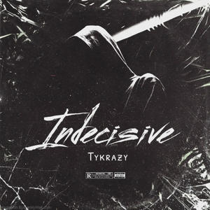 Indecisive (Explicit)