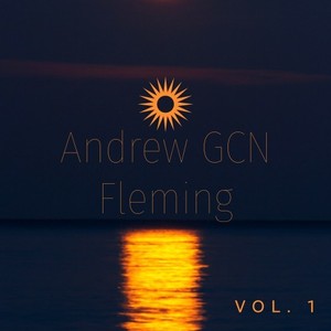 Andrew Gcn Fleming, Vol. 1