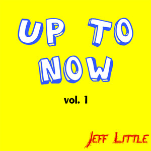 Up to Now, Vol. 1