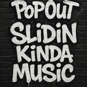 Slidin Kinda Music (Explicit)