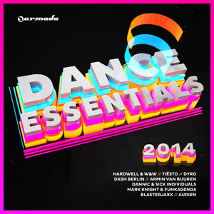 Dance Essentials 2014 - Armada Music (Mixed Version)