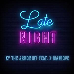 Late Night (feat. J Smooove) [Explicit]