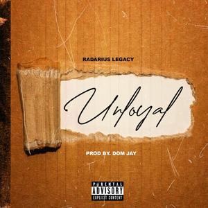 Unloyal (Explicit)