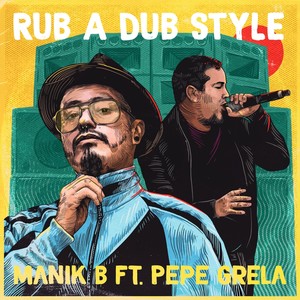 Rub a Dub Style(feat. Pepe Grela)