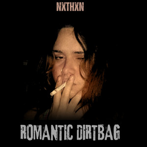 Romantic Dirtbag (Explicit)
