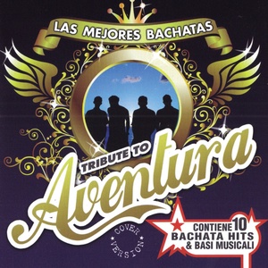 Las Mejores Bachatas Tribute to Aventura