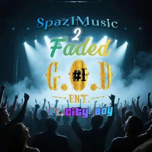 2 Faded (feat. City Boy) (Explicit)