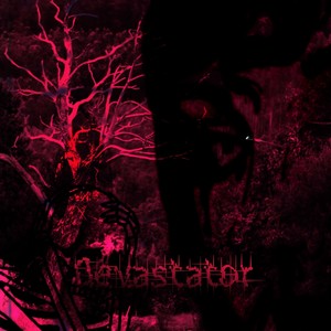 Devastator (Explicit)