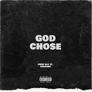 God Chose (Explicit)