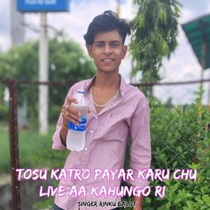 Tosu katro payar karu chu live aa kahungo ri (feat. Kajod bhal) (Live)