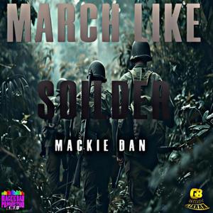 March Like Soilder (Explicit)