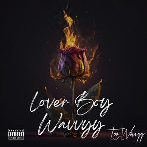 Lover Boy Wavvyy (Explicit)