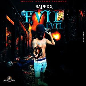 Evil Evil (feat. Melody Extreme) [Explicit]