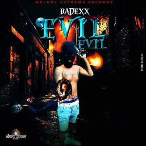 Evil Evil (feat. Melody Extreme) (Explicit)