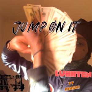 Jump øn it (feat. Jahski) [Explicit]