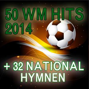 60 WM Hits 2014 + 32 Nationalhymnen