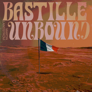 Bastille Unbound