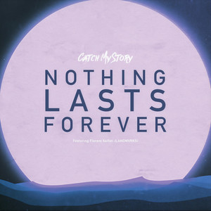 Nothing Lasts Forever (feat. Landmvrks) (Explicit)