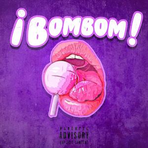 Bombom(feat. Grime X Lexx)