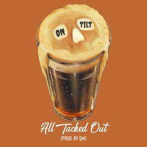 All Tacked Out (Explicit)